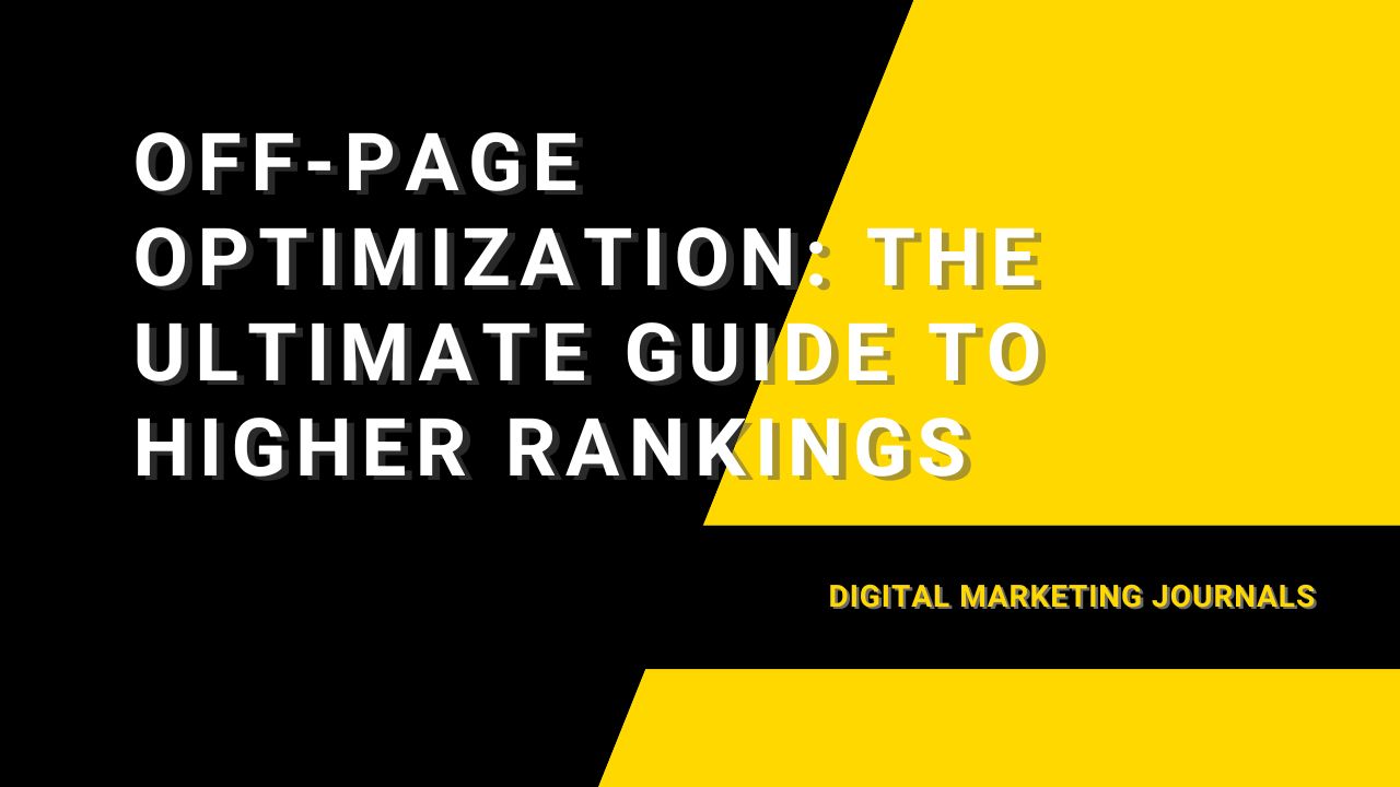 Off-Page Optimization: The Ultimate Guide to Higher Rankings