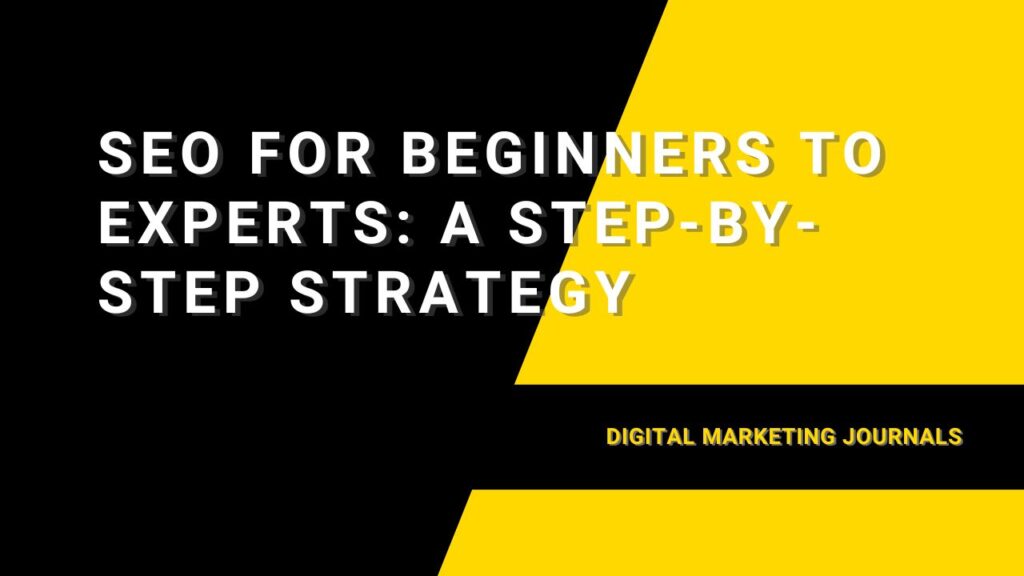 SEO for Beginners to Experts