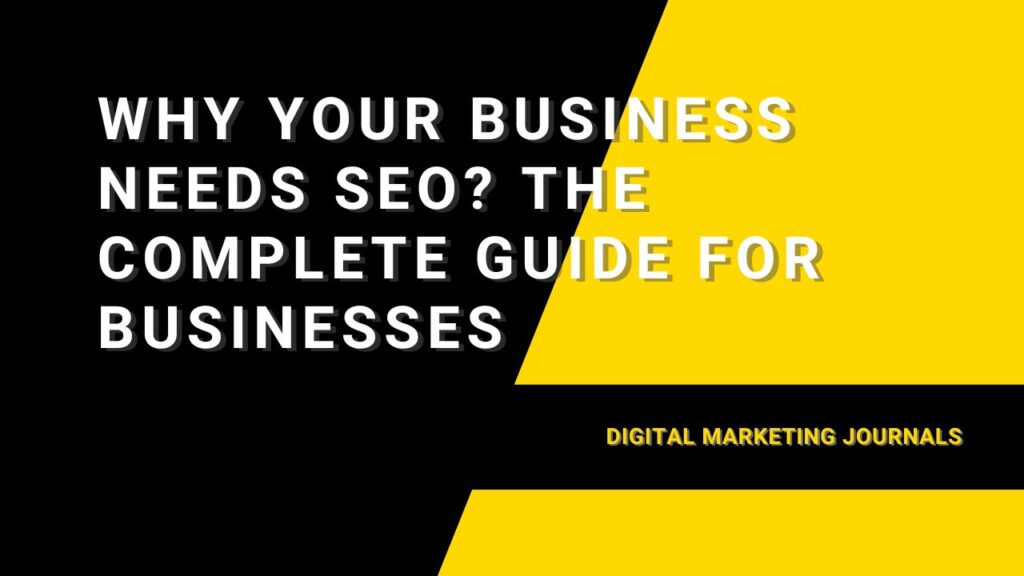 Why Your Business Needs SEO